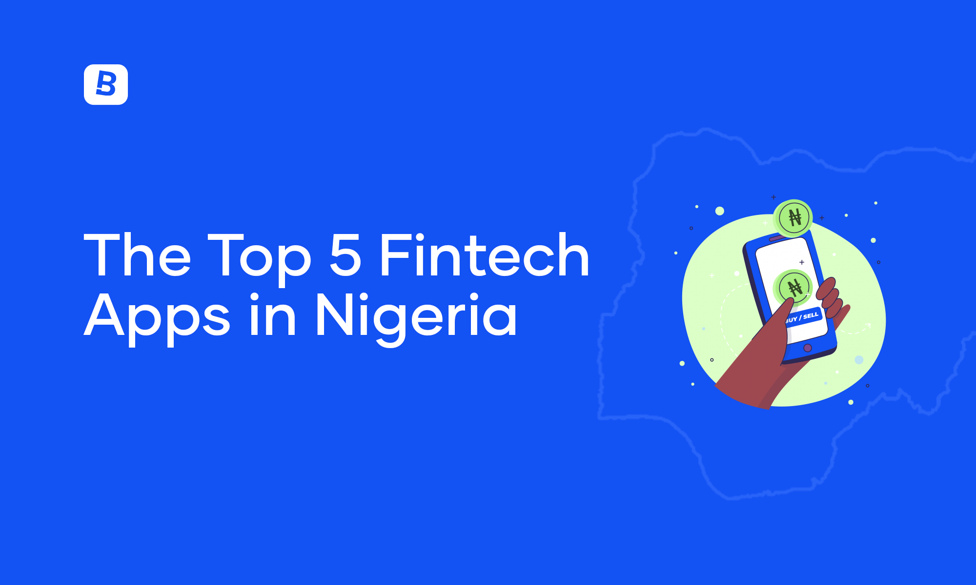 The Top 5 Fintech Apps in Nigeria [2024] - Bold - Our blog